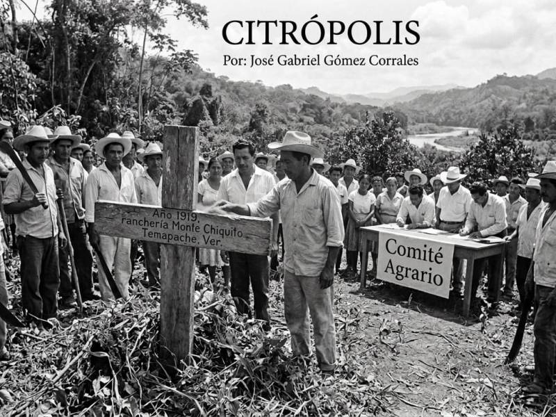 CITROPOLIS || Monte Chiquito: la cruz de 1919 que dio nombre al ejido y una lucha agraria que duró casi siete&nbsp;años